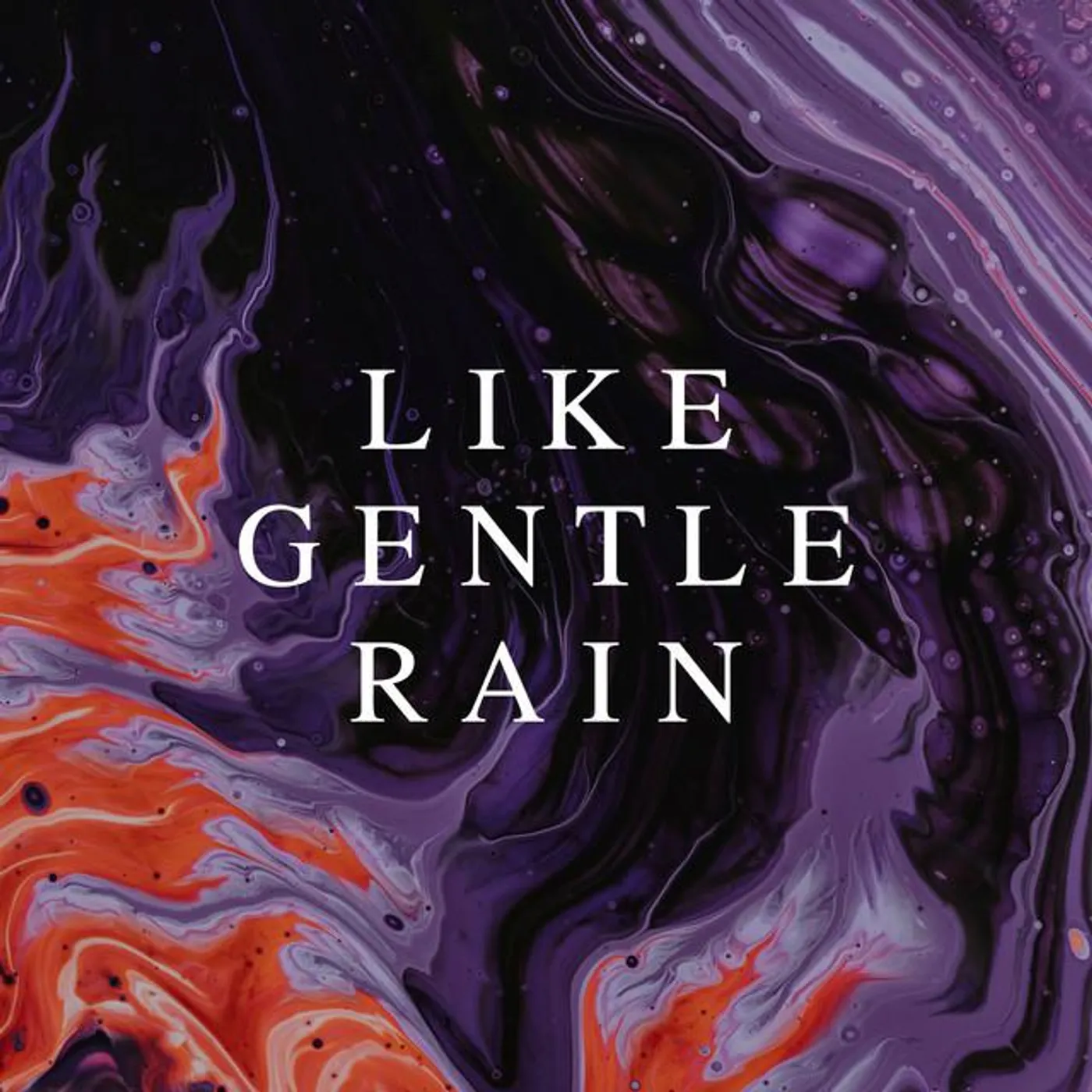 like gentle rain