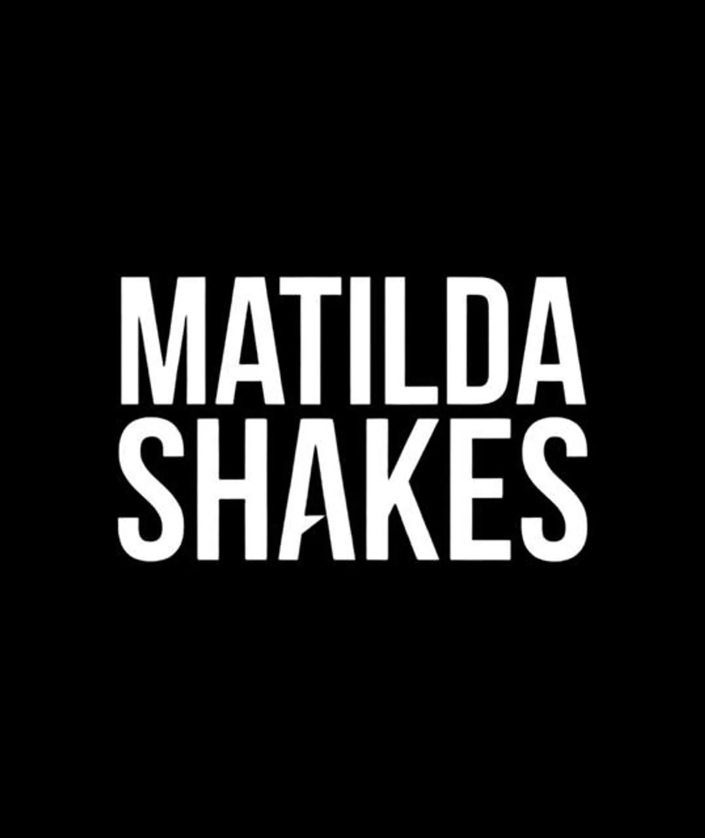Matilda Shakes