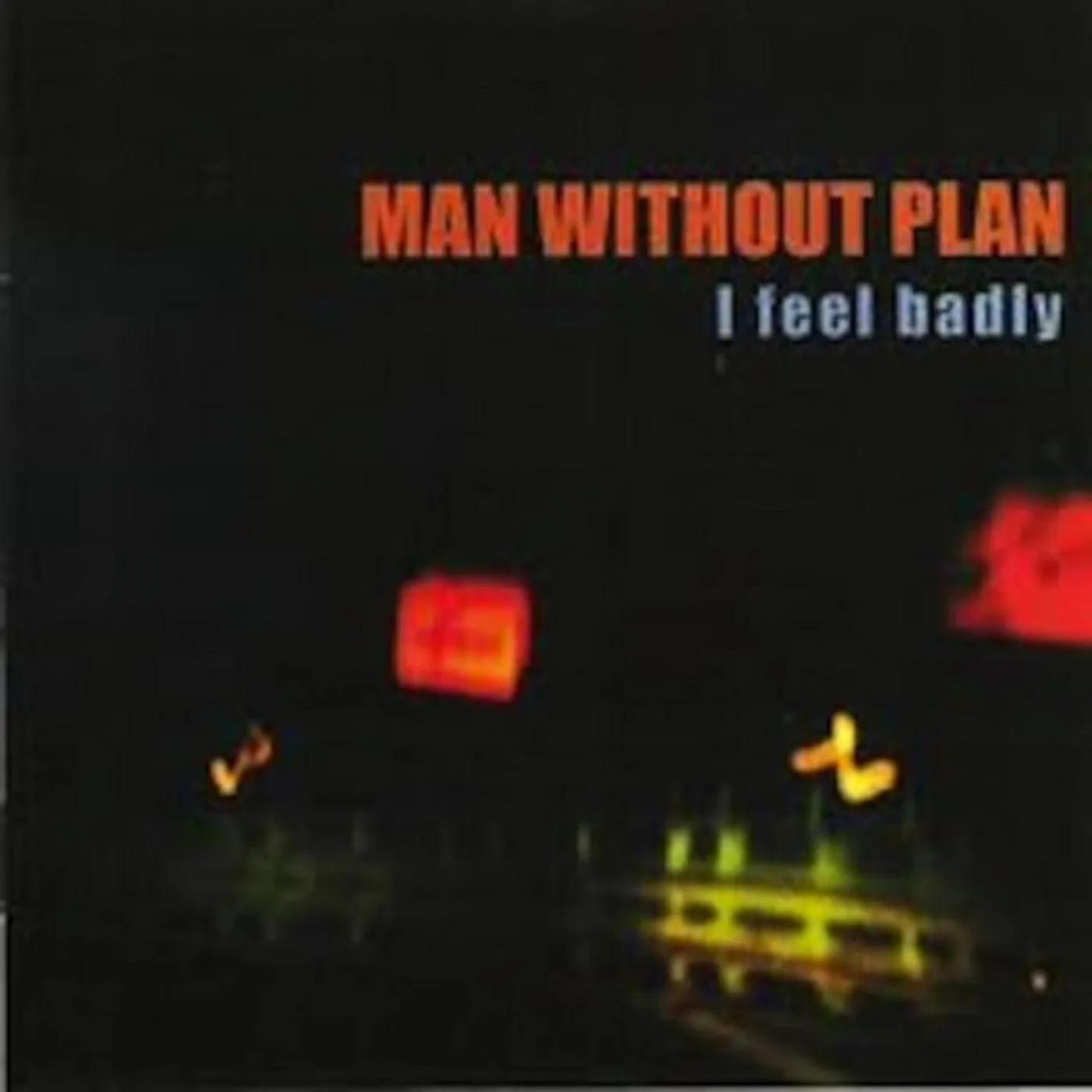 Man Without Plan