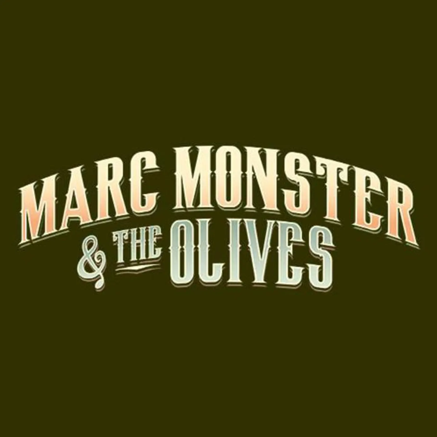Marc Monster & The Olives