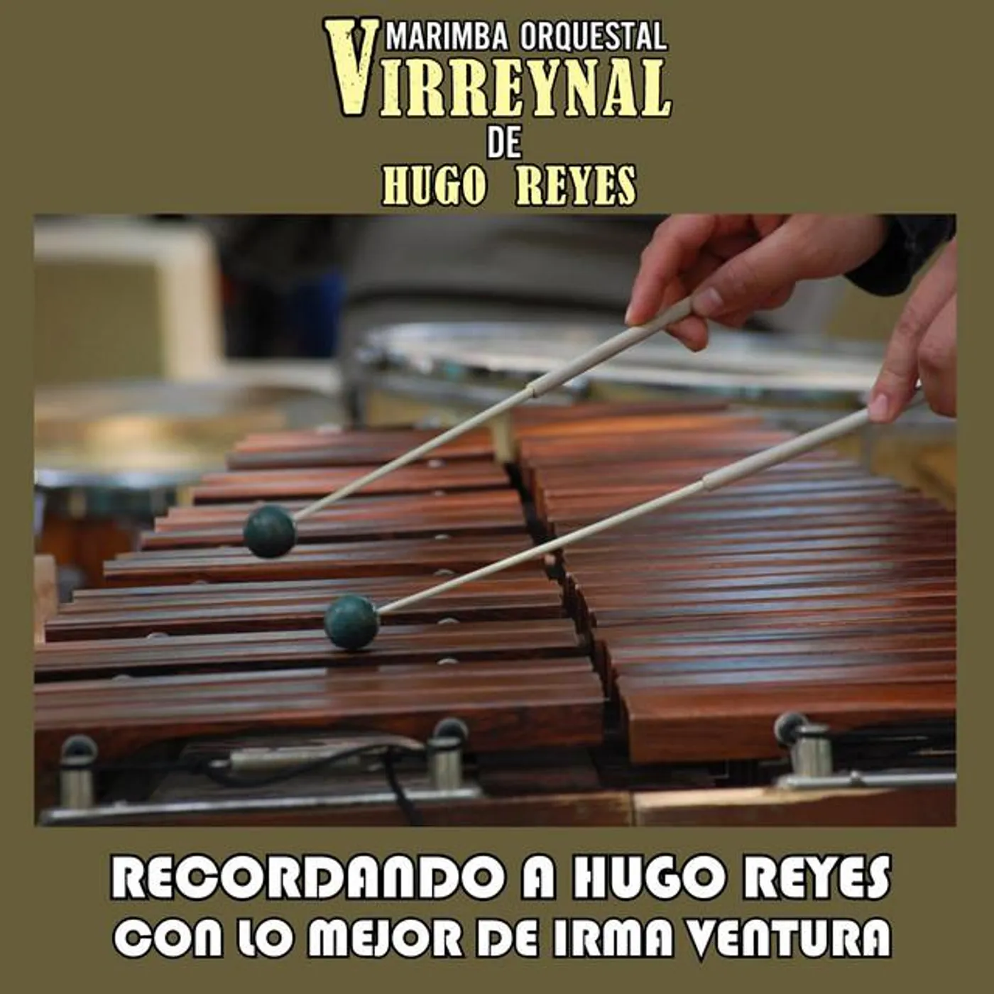 Marimba Orquestal Virreynal De Hugo Reyes