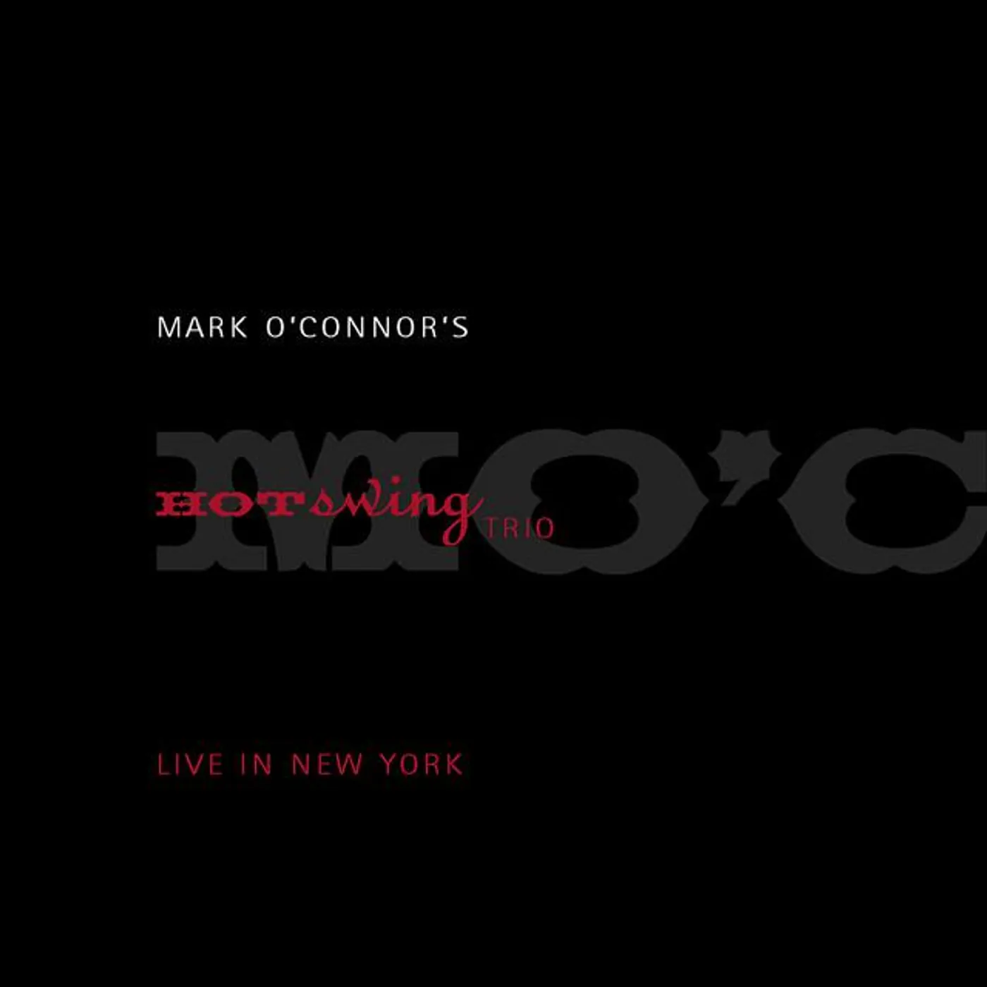 Mark O'Connor's Hot Swing Trio