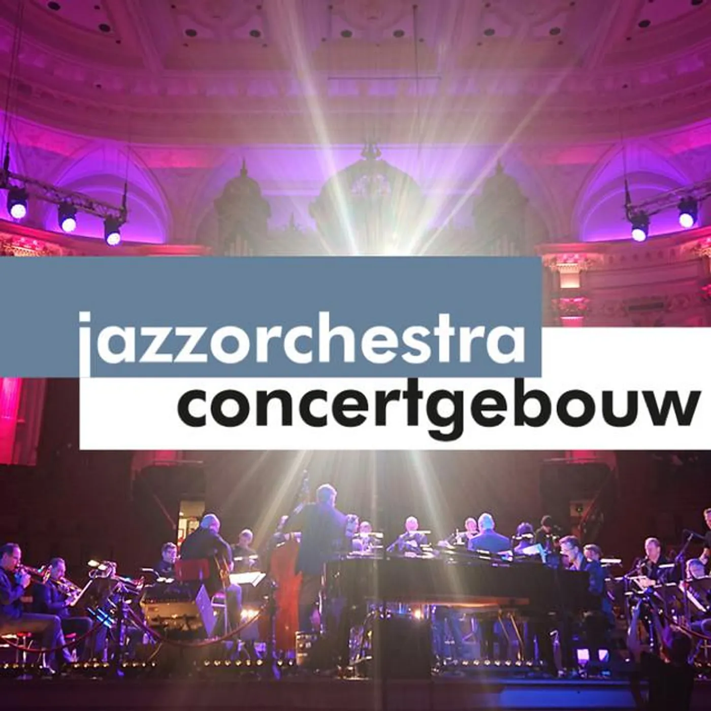 Jazz Orchestra of the Concertgebouw