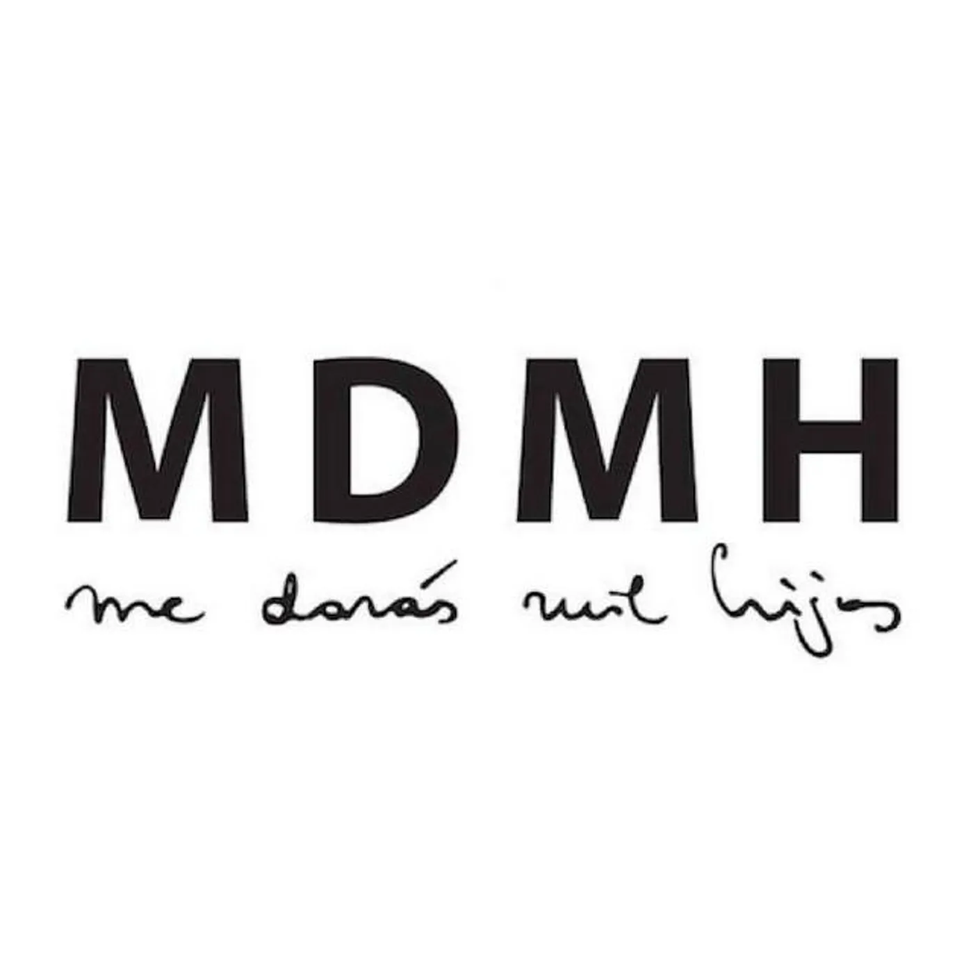 Me Darás Mil Hijos