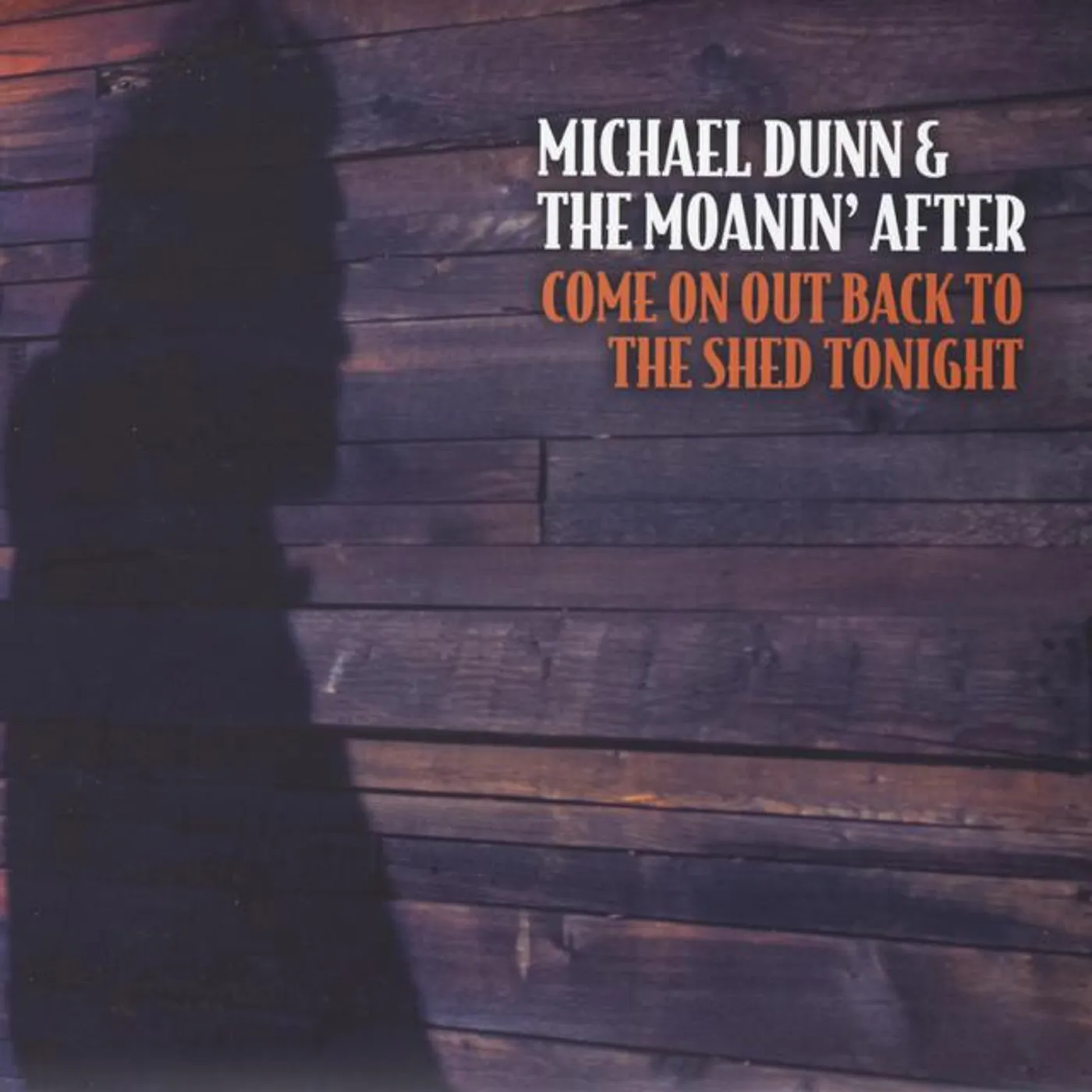 Michael Dunn & the Moanin' After