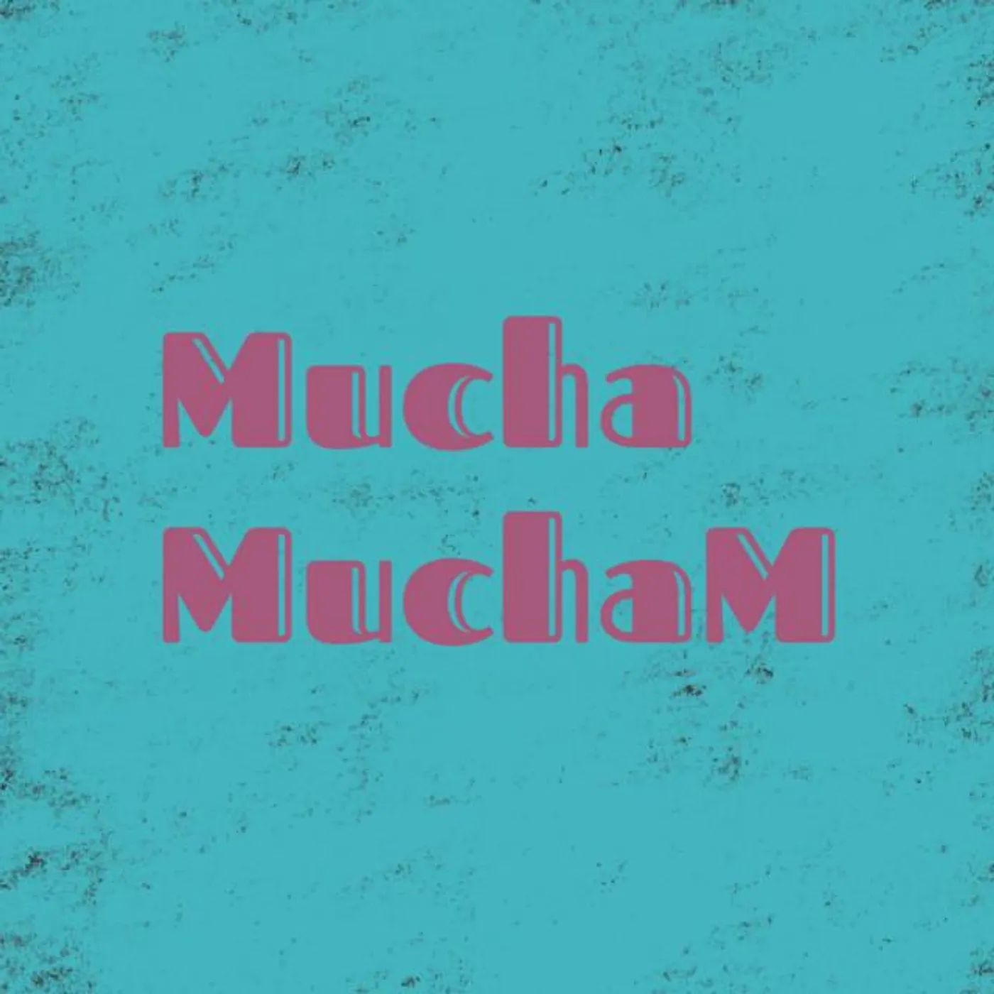 MuchaMuchaM