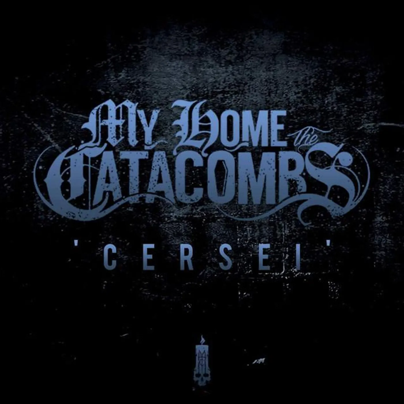 My Home, The Catacombs