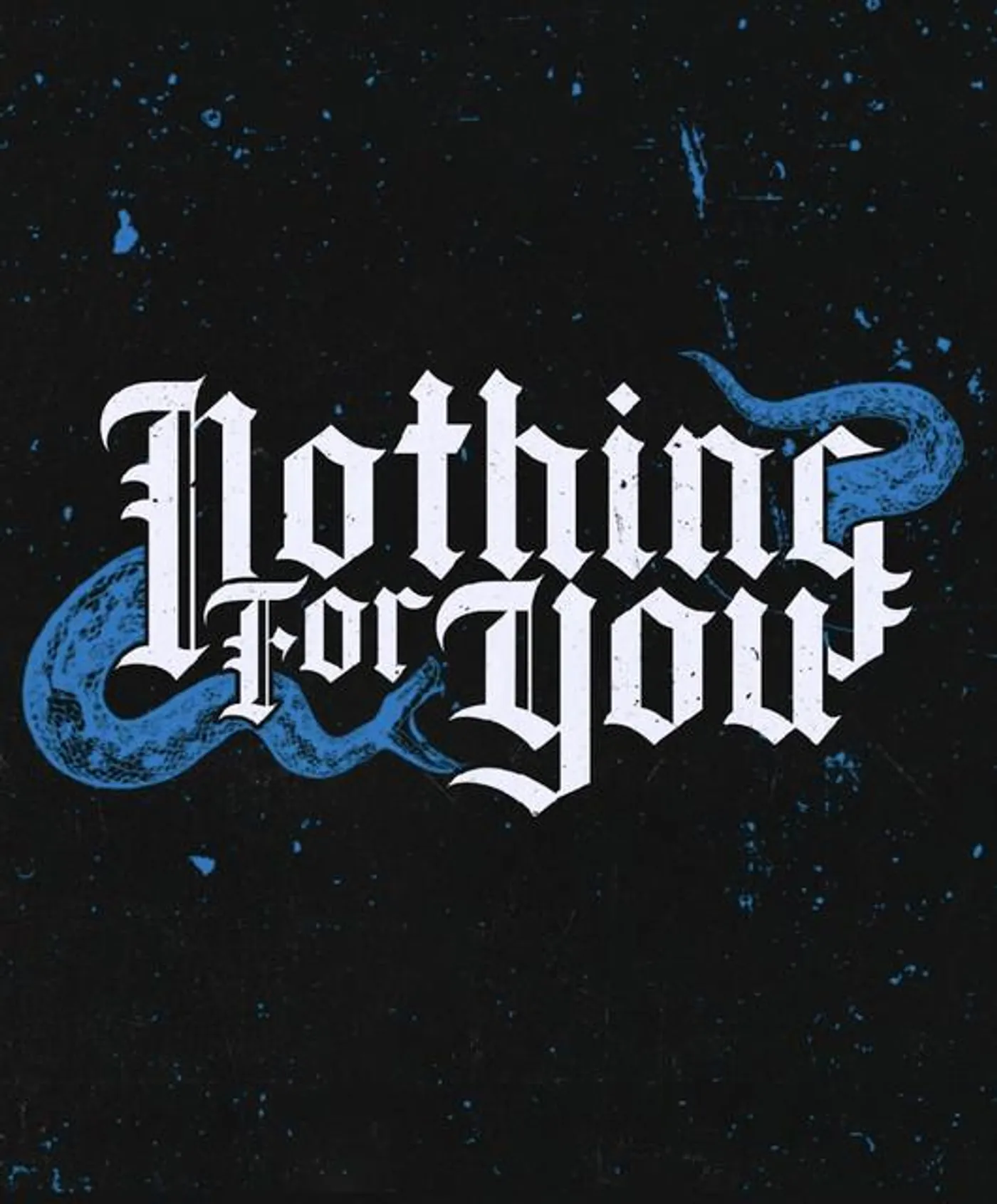 Nothing For You
