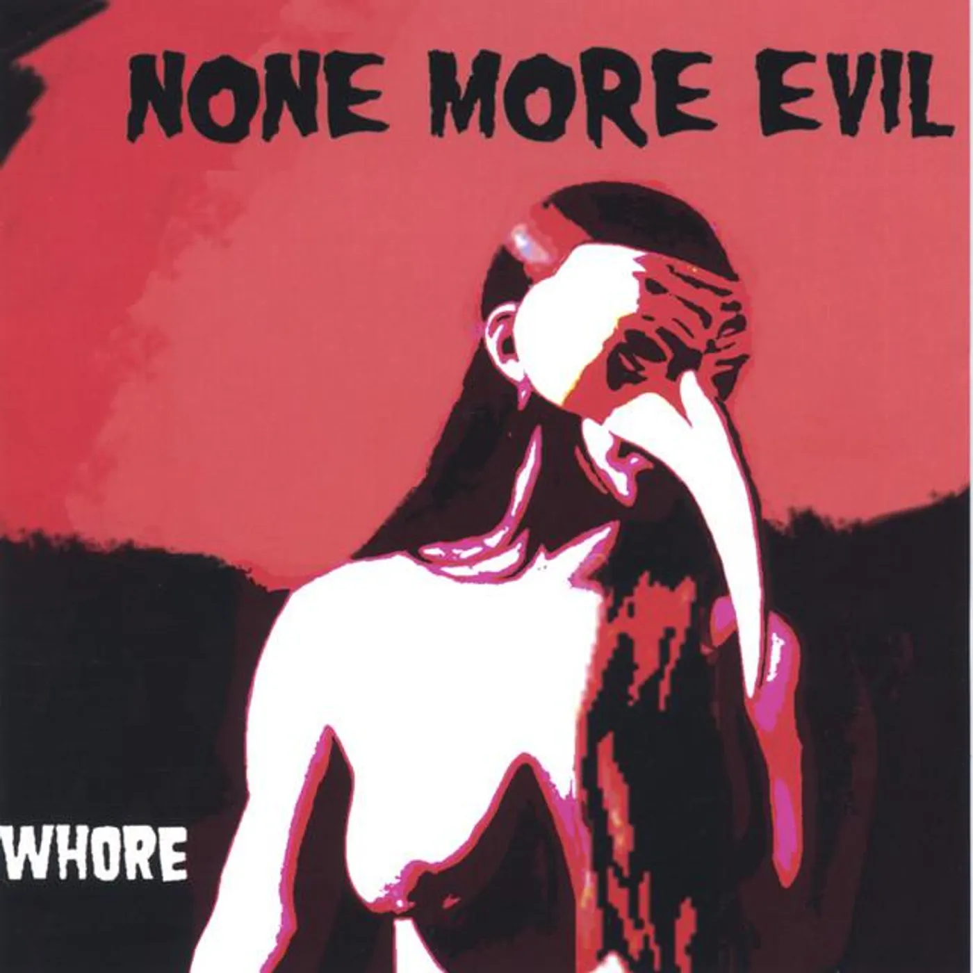 None More Evil