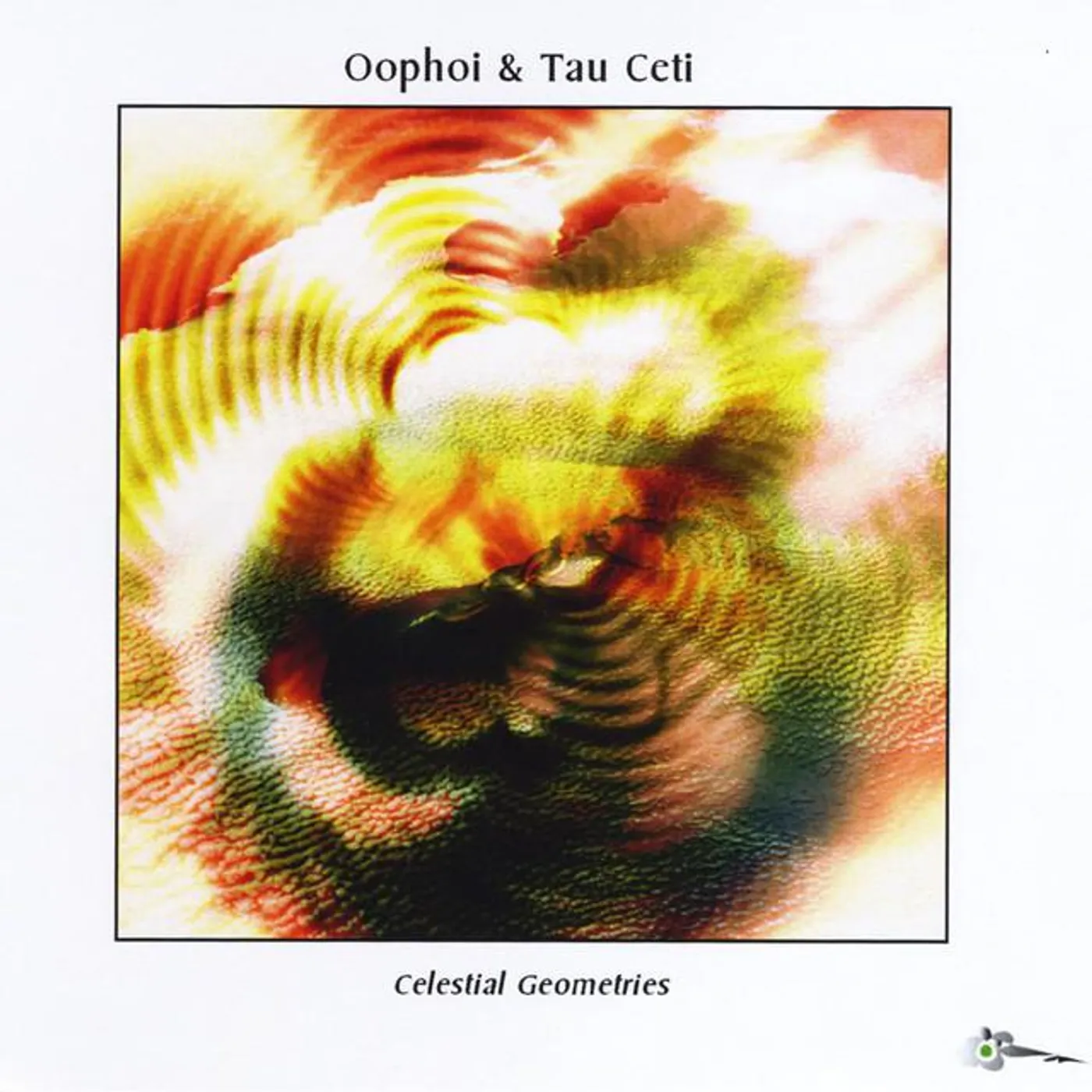 Oöphoi & Tau Ceti