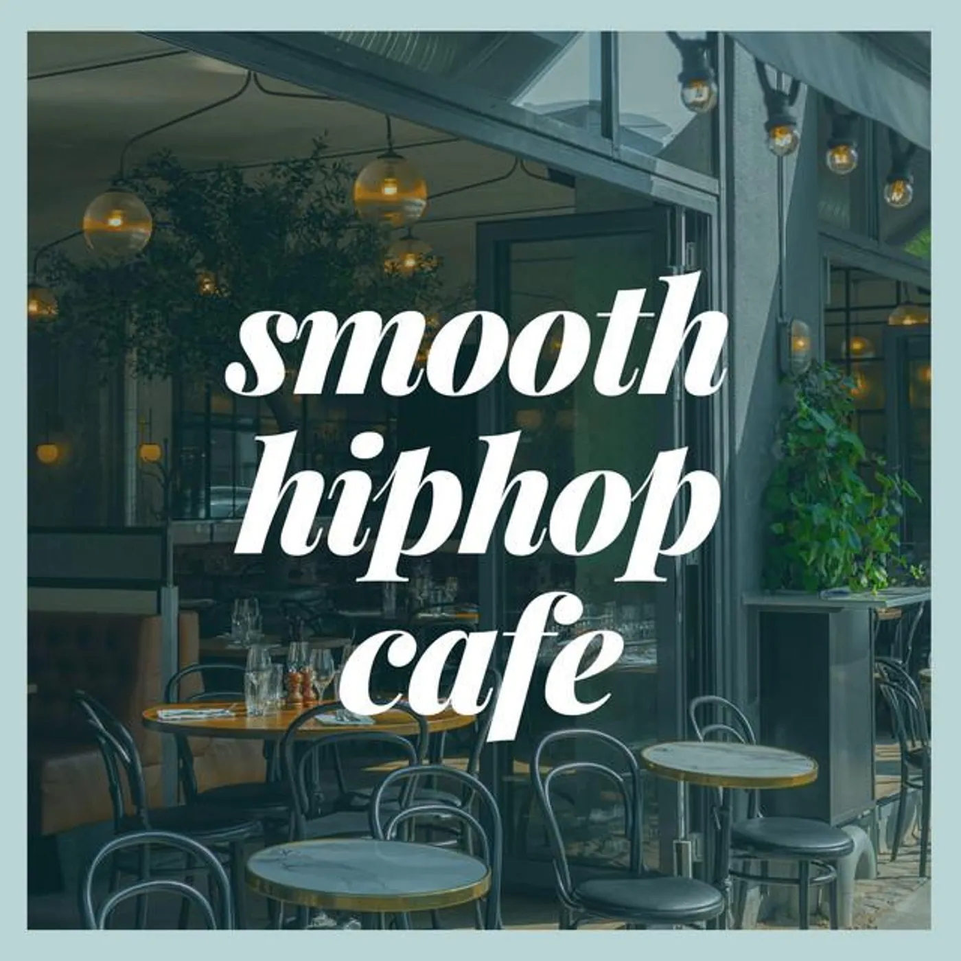 Smooth Hiphop Cafe