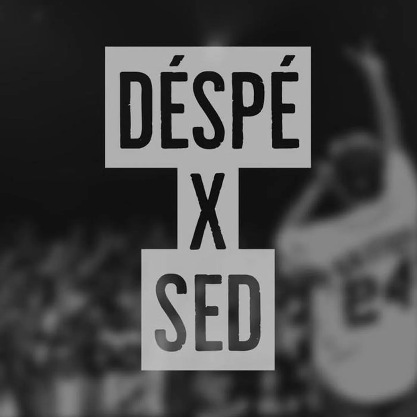 Sed x Déspé