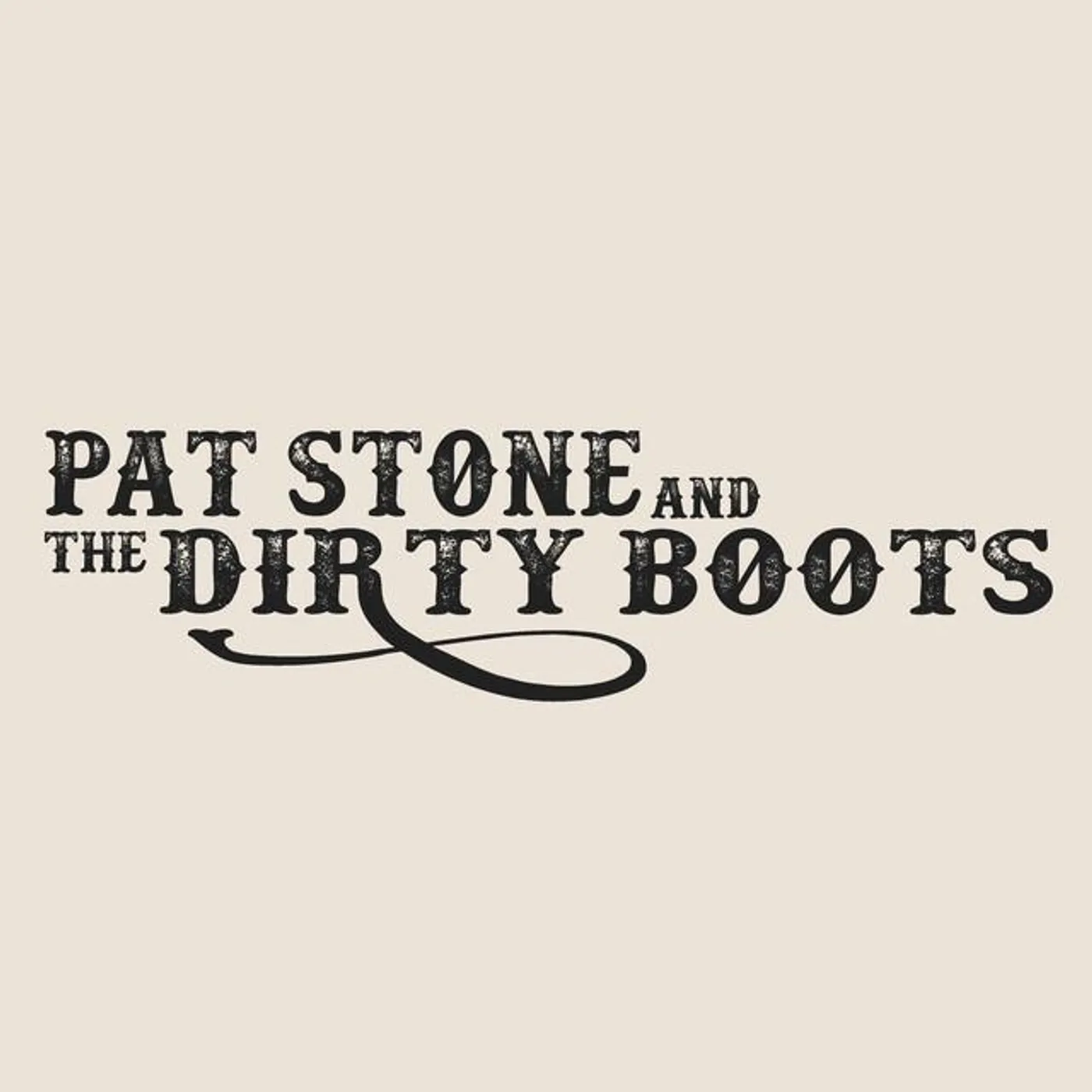 Pat Stone And The Dirty Boots