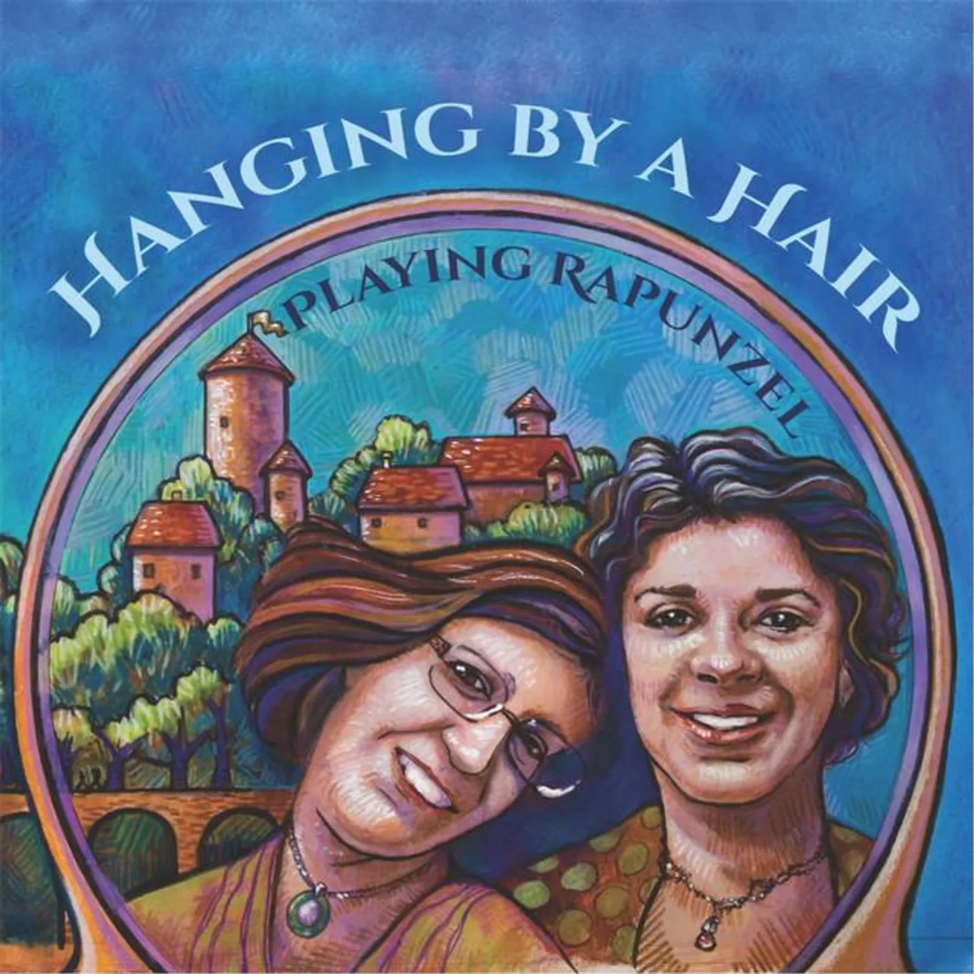 Playing Rapunzel
