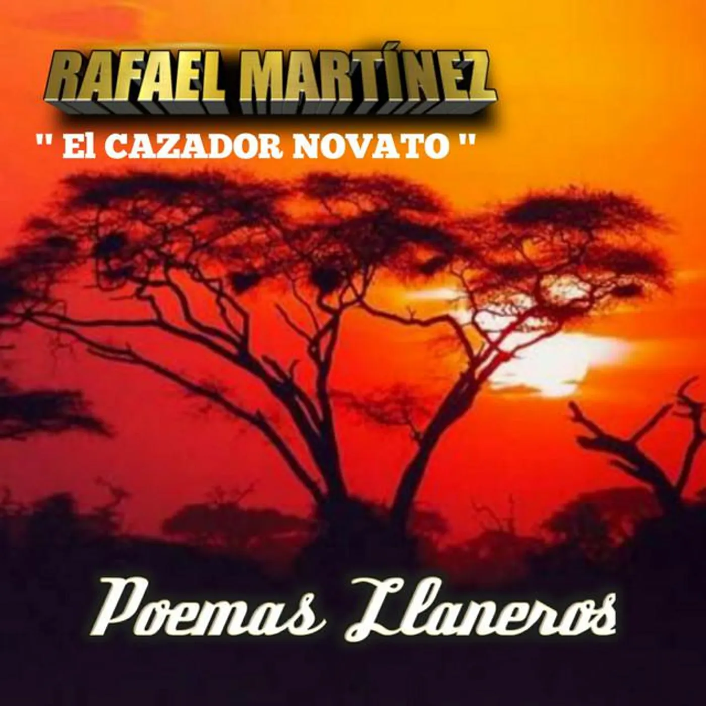 Rafael Martinez " El Cazador Novato "