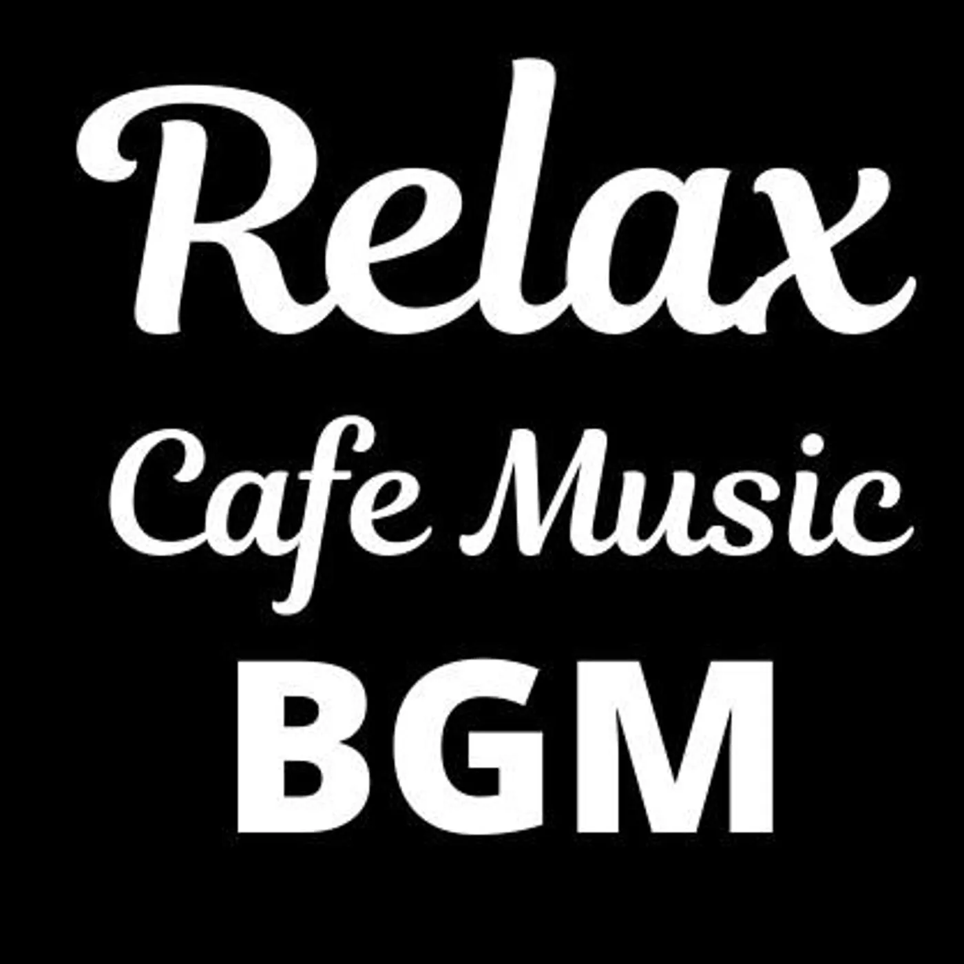 Relax Cafe Music BGM