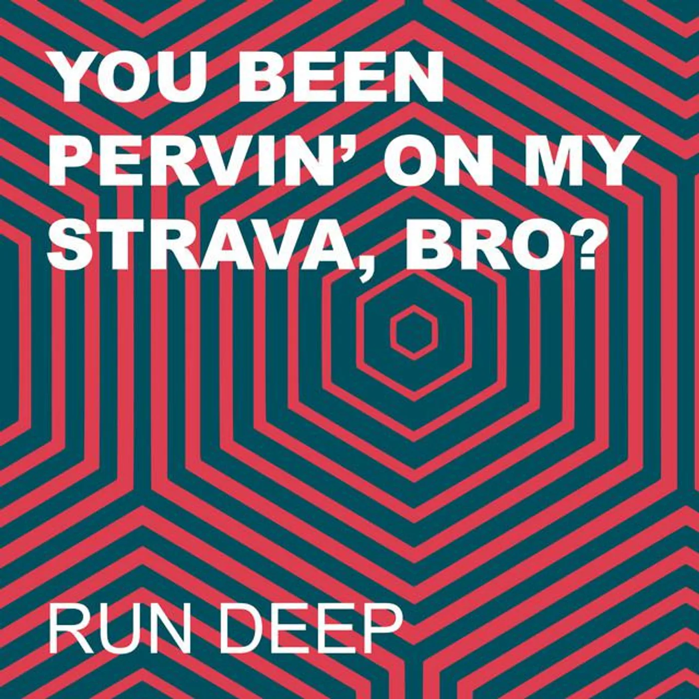 Run Deep