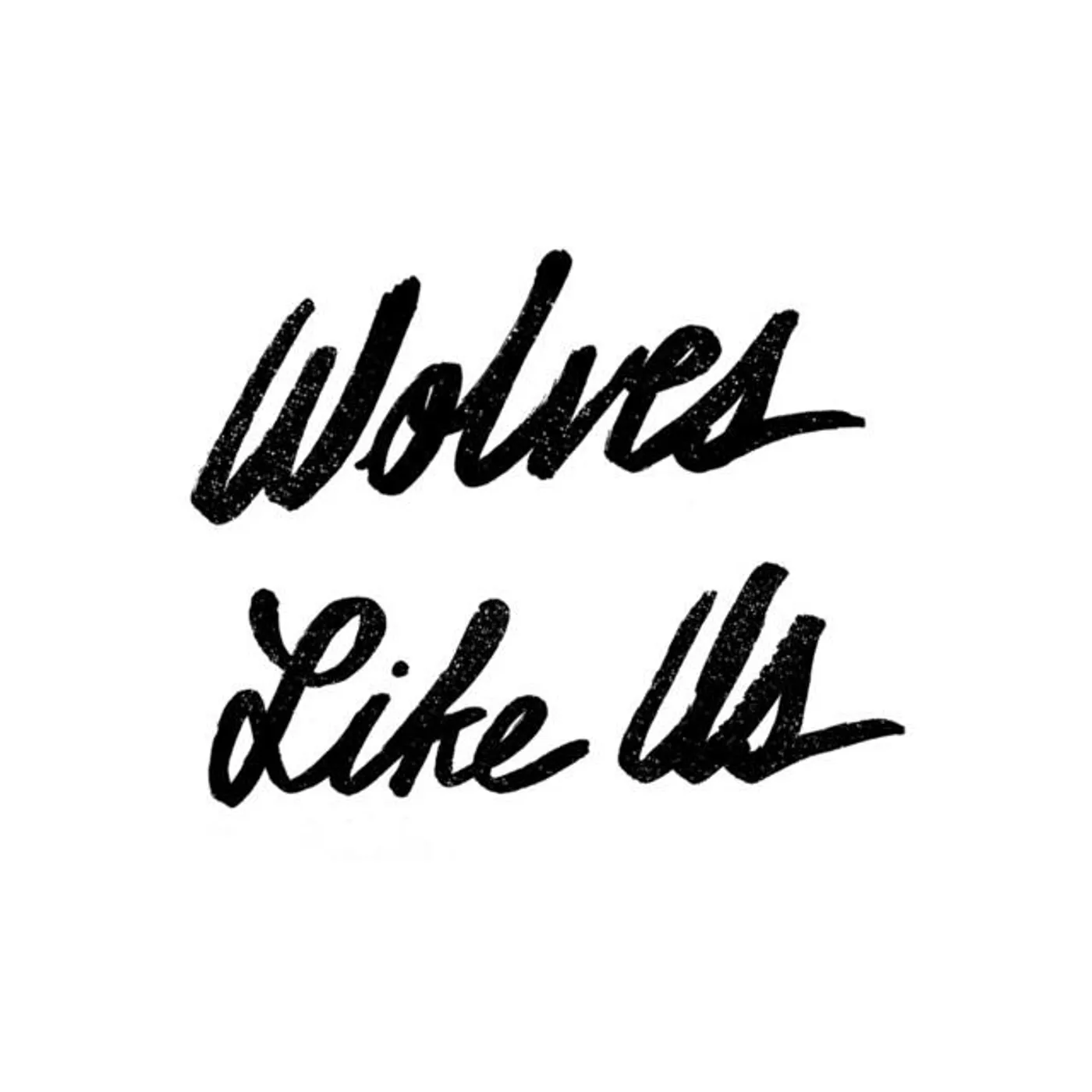 Wolves Like Us