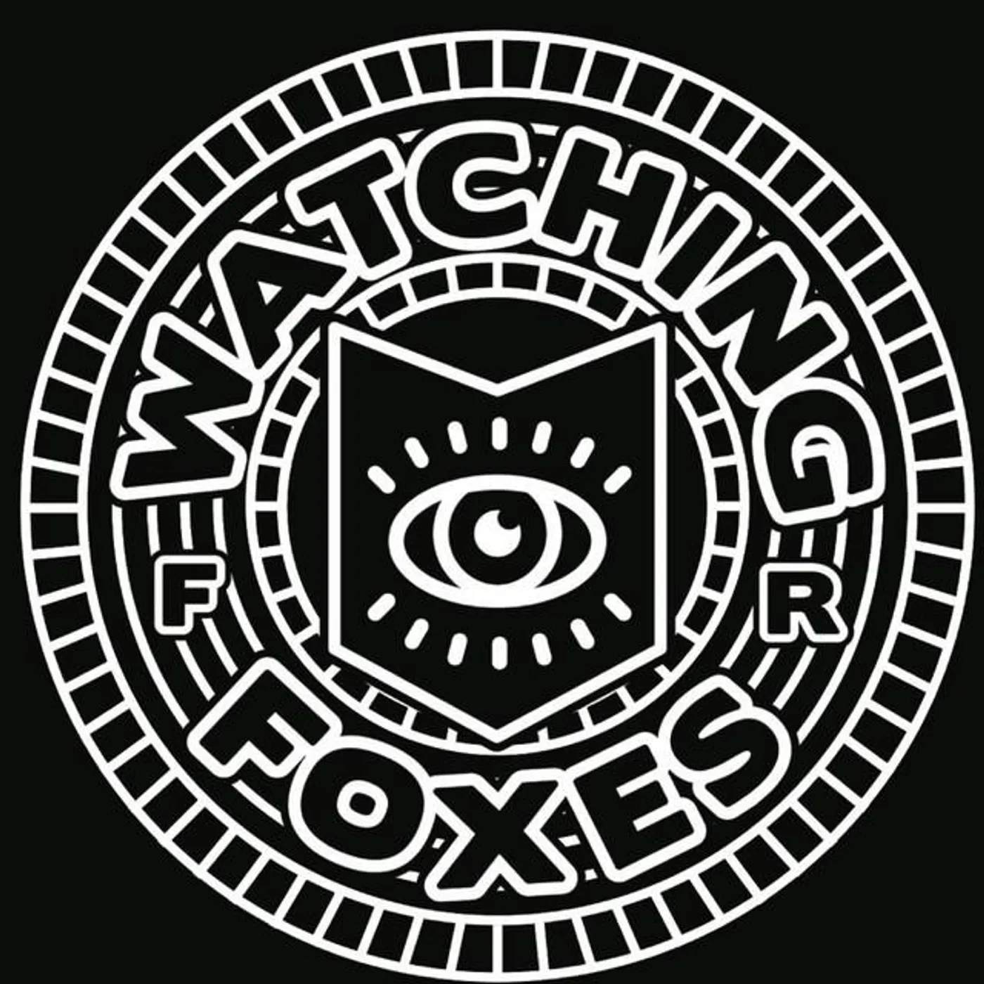 Watching for Foxes