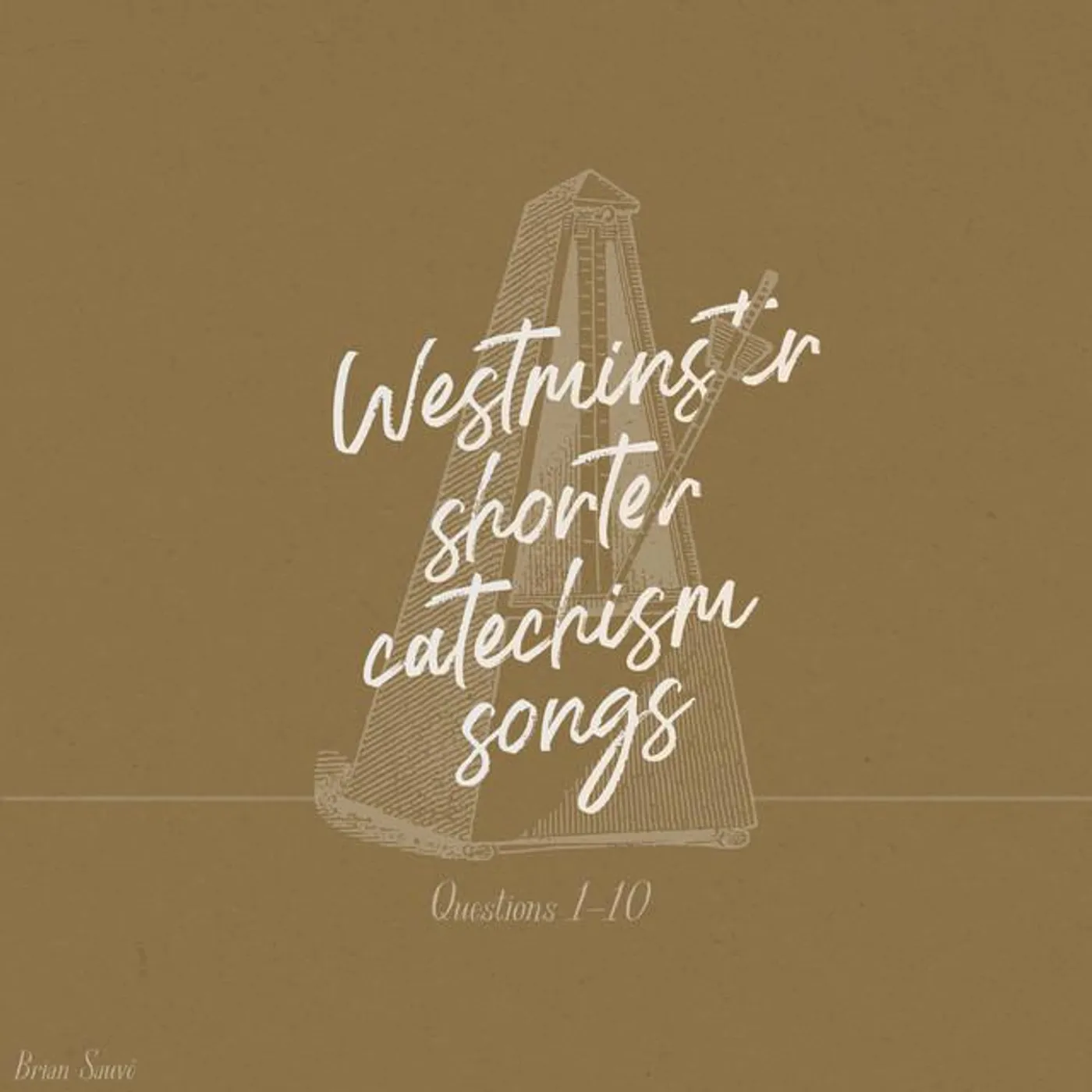 Westminster Shorter Catechism Songs with Brian Sauvé Brand Page