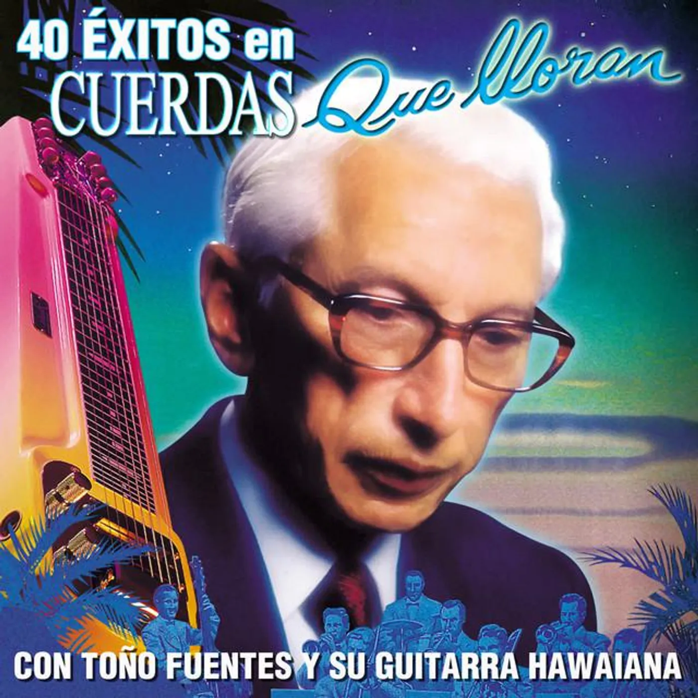 Toño Fuentes y Su Guitarra Hawaiana