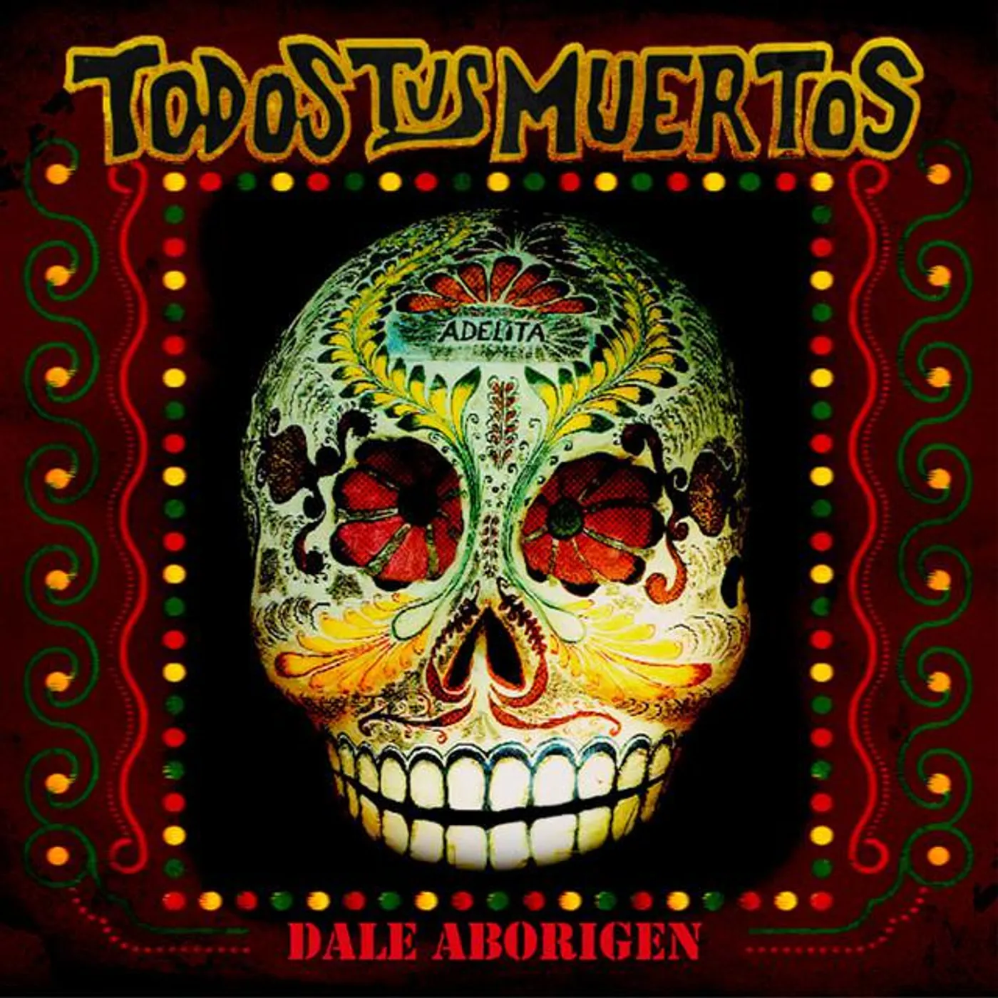 Todos Tus Muertos