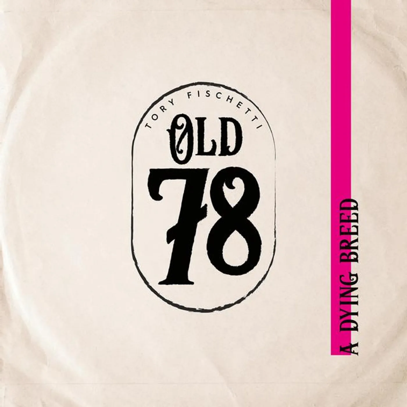 Tory Fischetti: Old 78