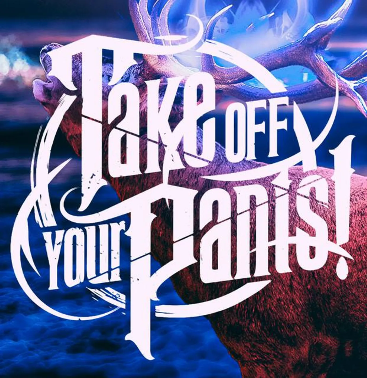 Takeoffyourpants!