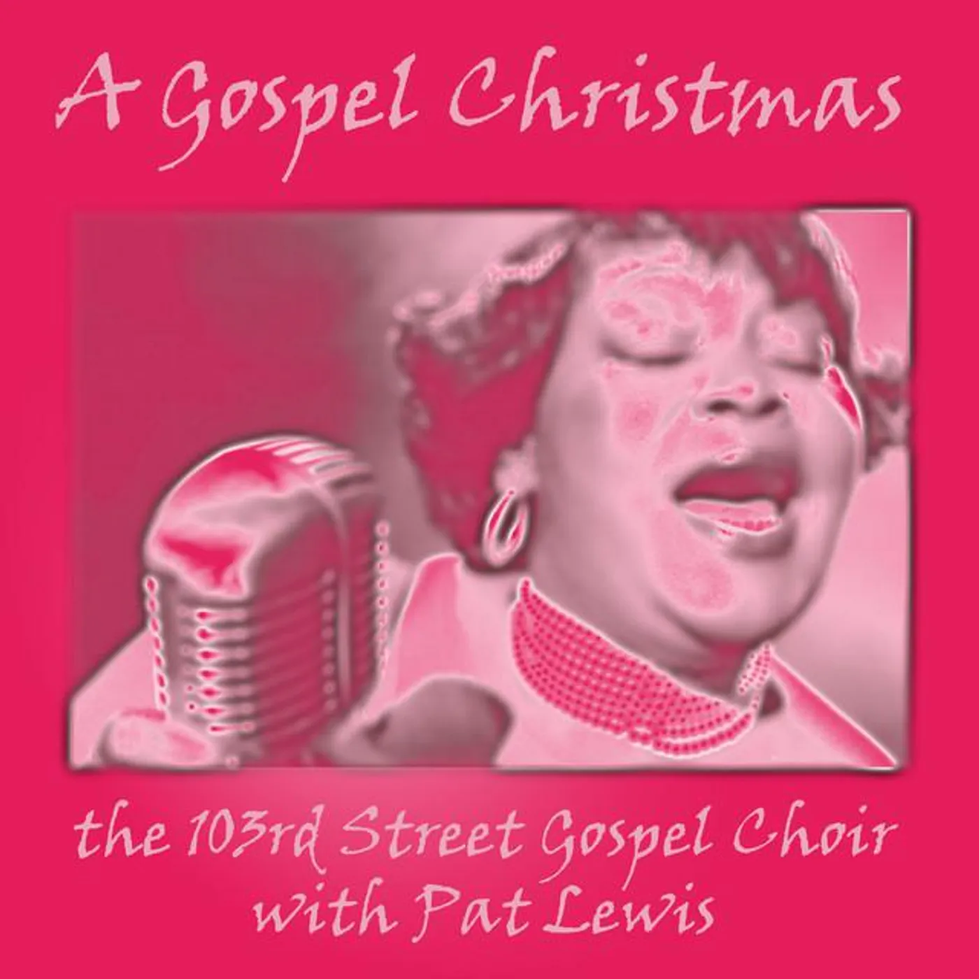The 103rd Street Gospel Choir With Pat Lewis