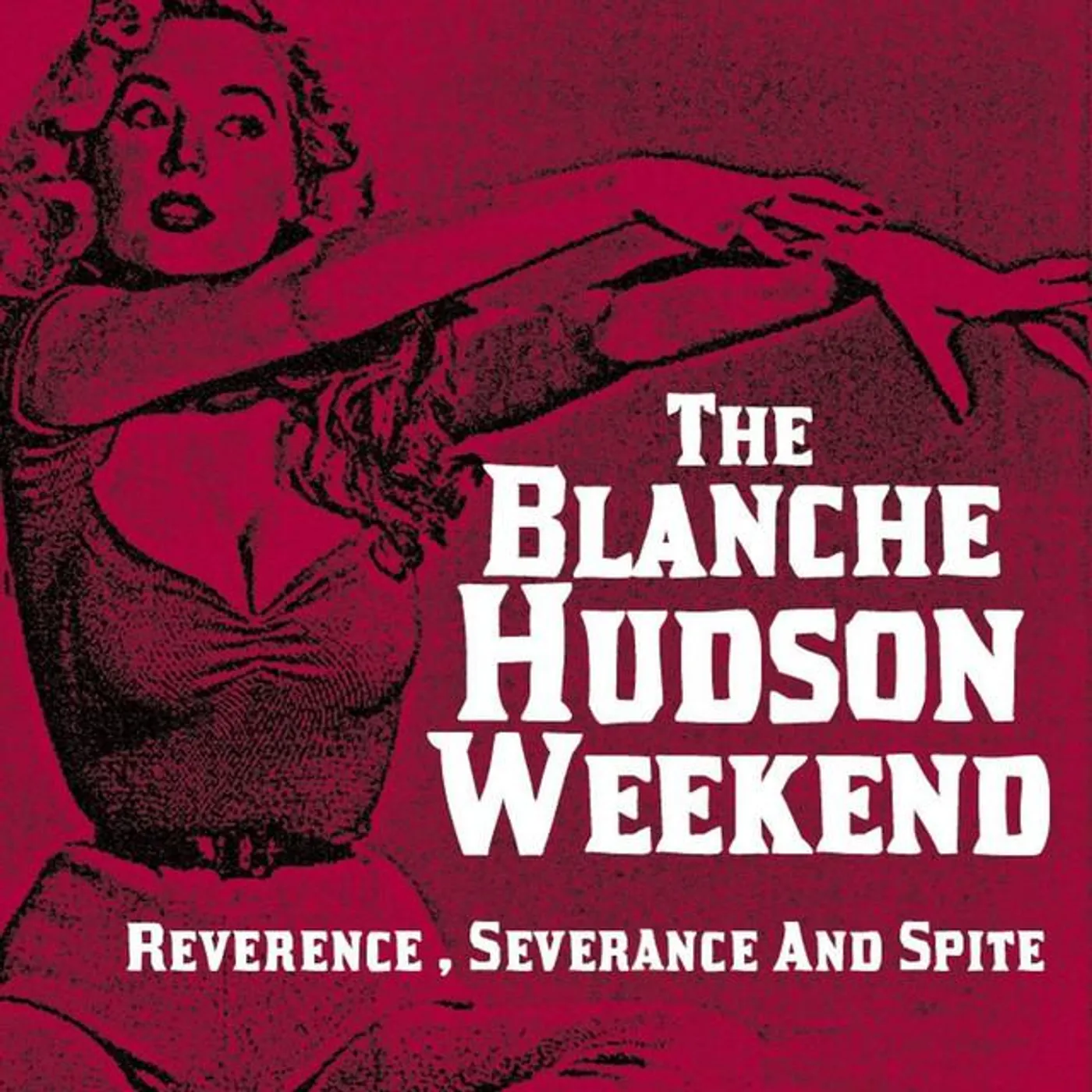 The Blanche Hudson Weekend