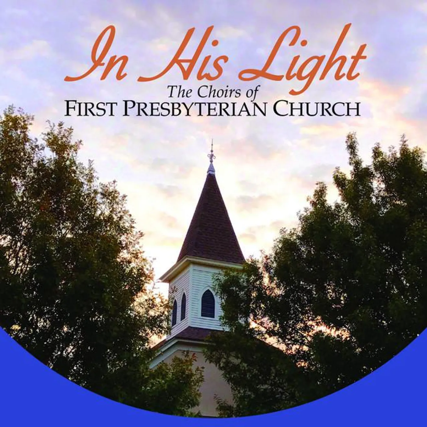 The Choirs of First Presbyterian Church