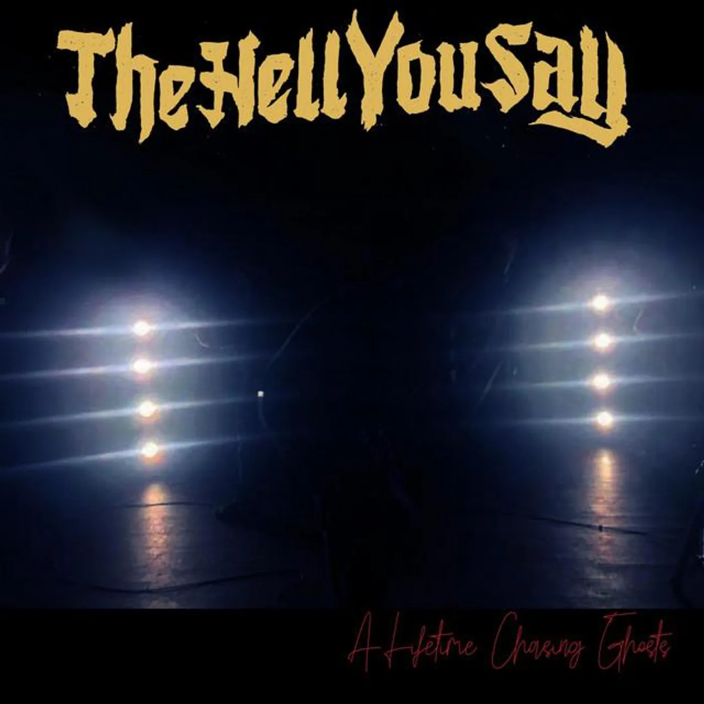 The Hell You Say