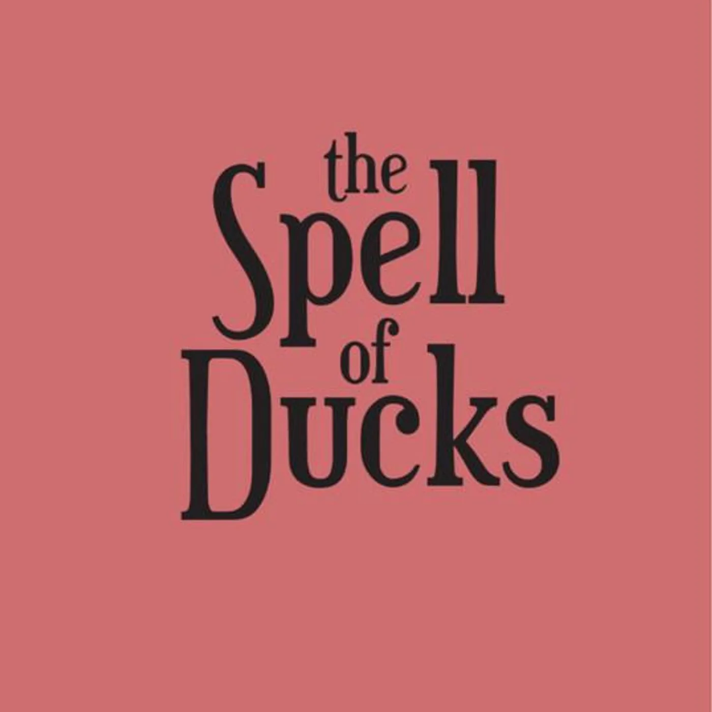 The Spell Of Ducks