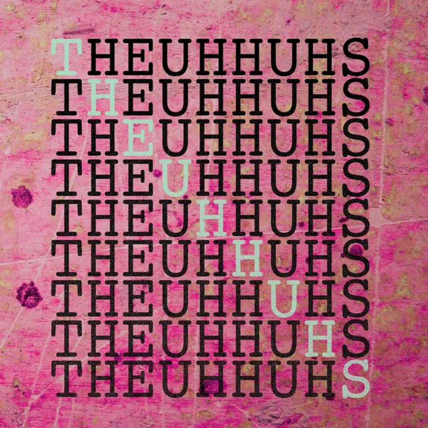 The Uh Huhs