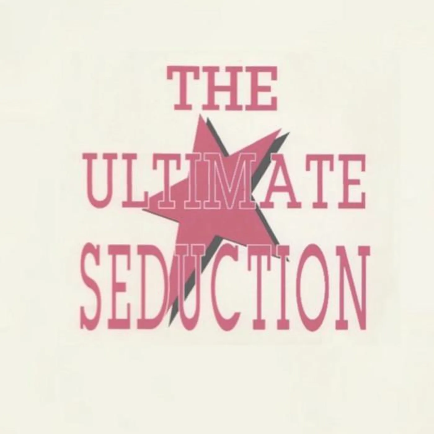 The Ultimate Seduction
