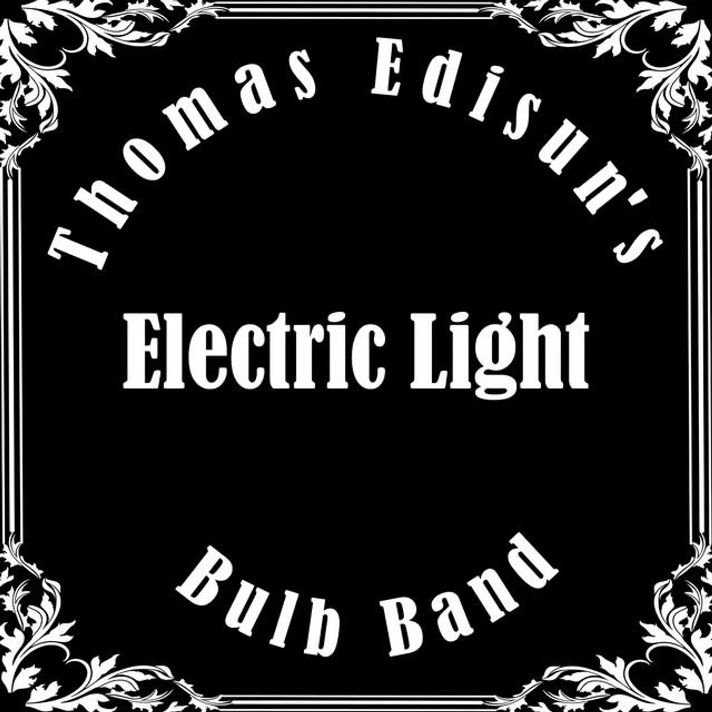Thomas Edisun's Electric Light Bulb Band