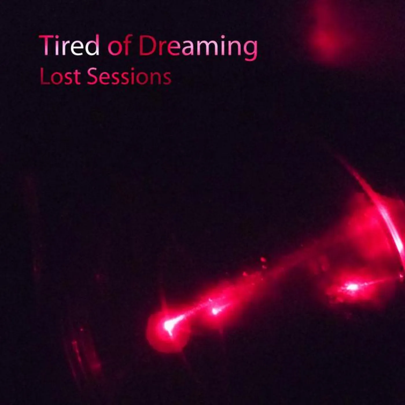 Tired of Dreaming