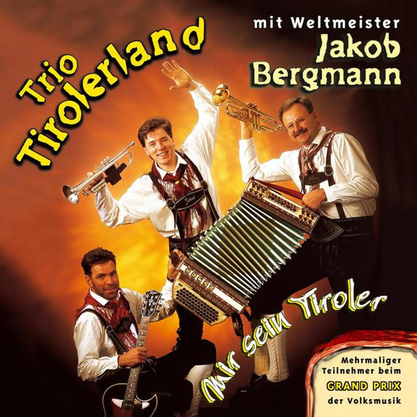 Trio Tirolerland mit Weltmeister Jakob Bergmann