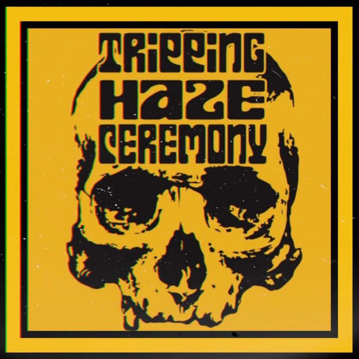Tripping Haze Ceremony