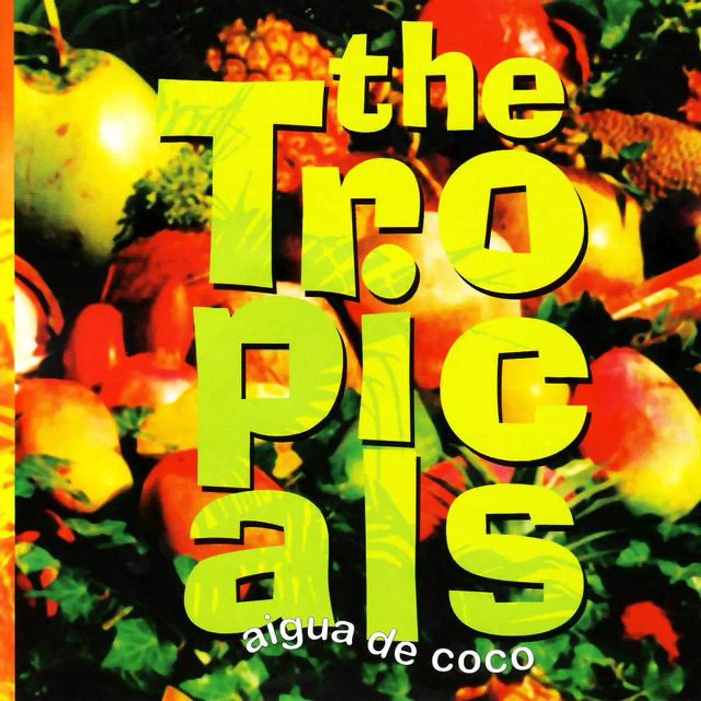 Tropicals