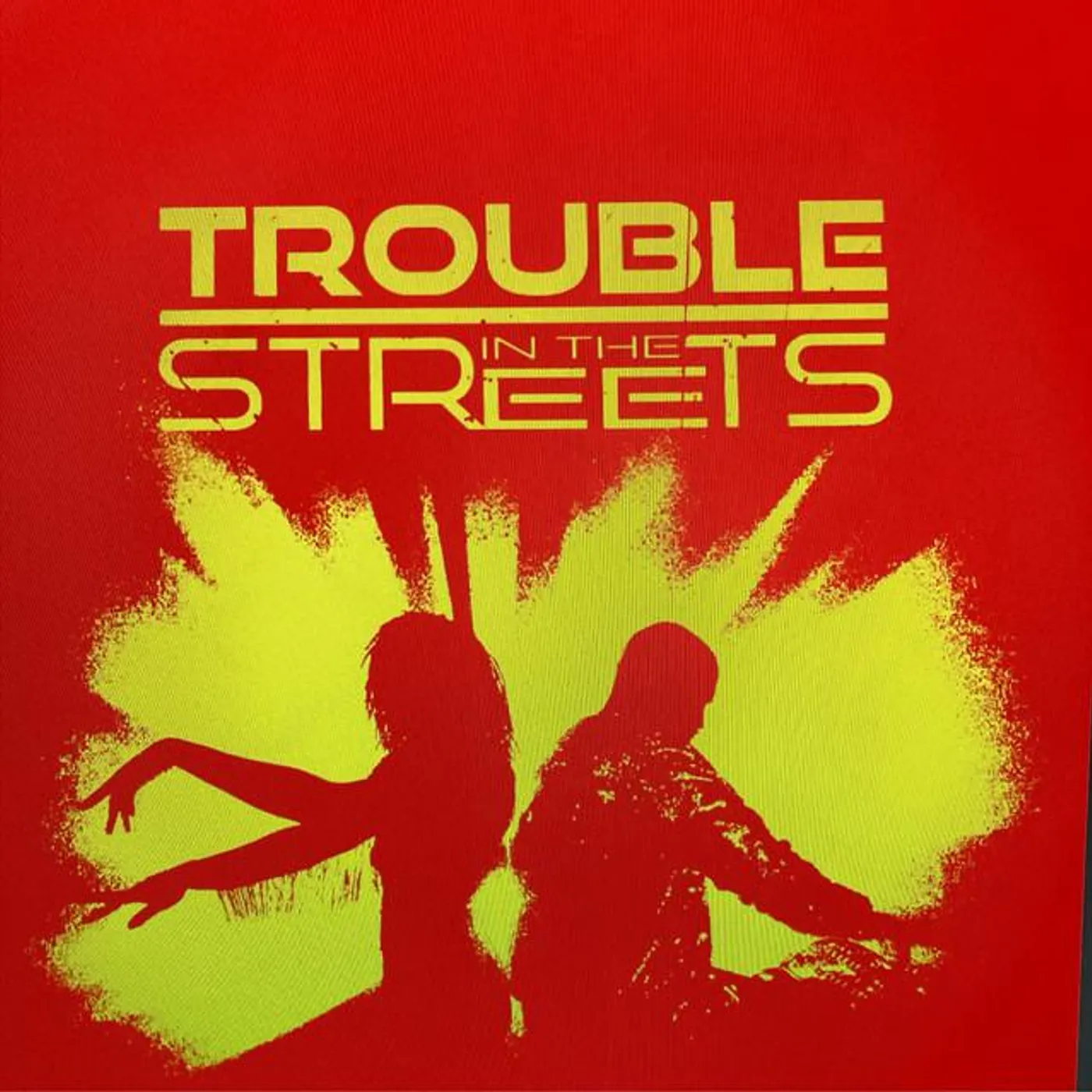 Trouble in the Streets