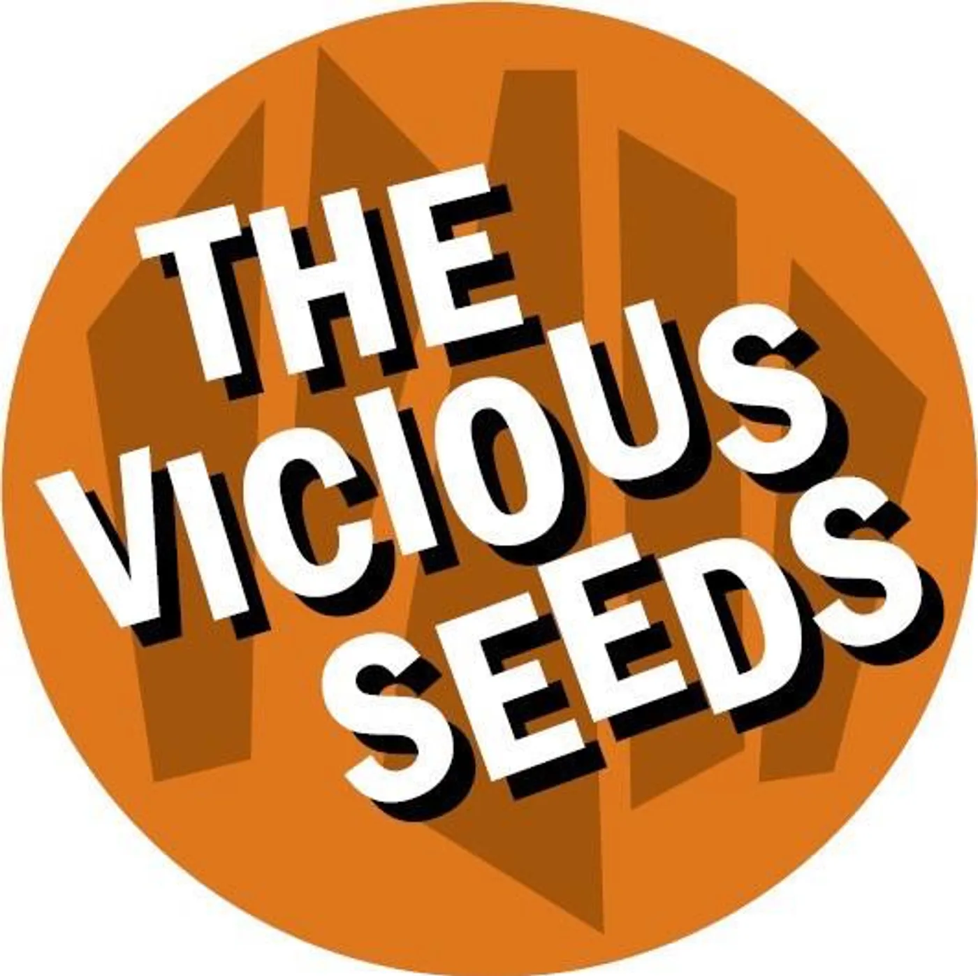The Vicious Seeds