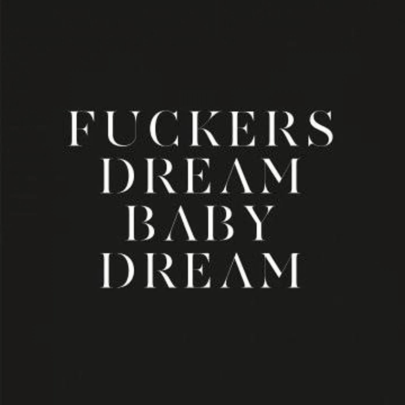 Savages Fuckers/Dream Baby Dream (Vinyl)