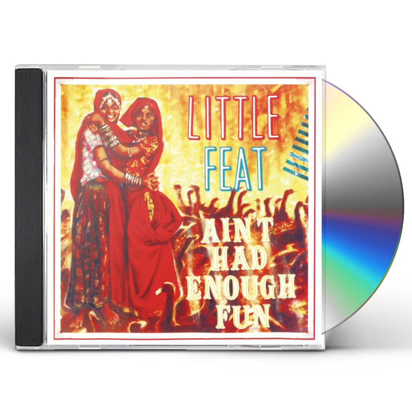 Little Feat AIN'T HAD ENOUGH FUN CD