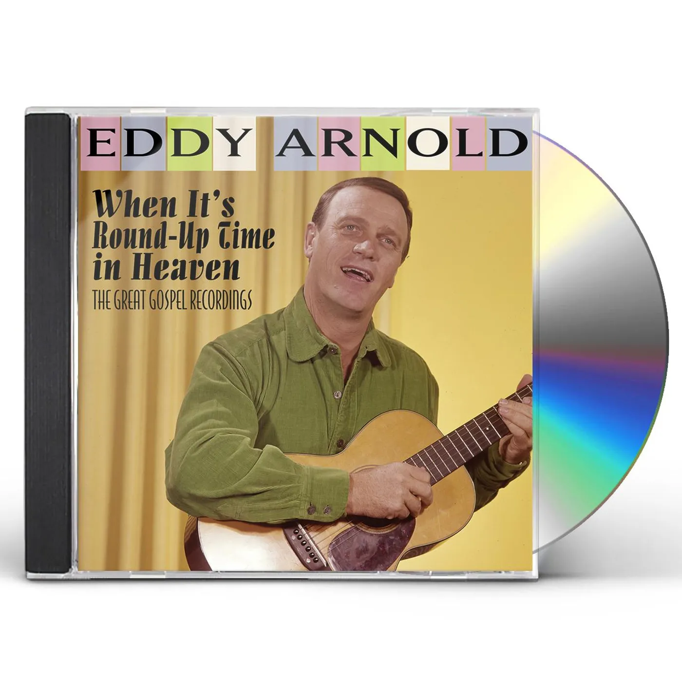 Eddy Arnold WHEN IT'S ROUND-UP TIME IN HEAVEN - THE GREAT CD
