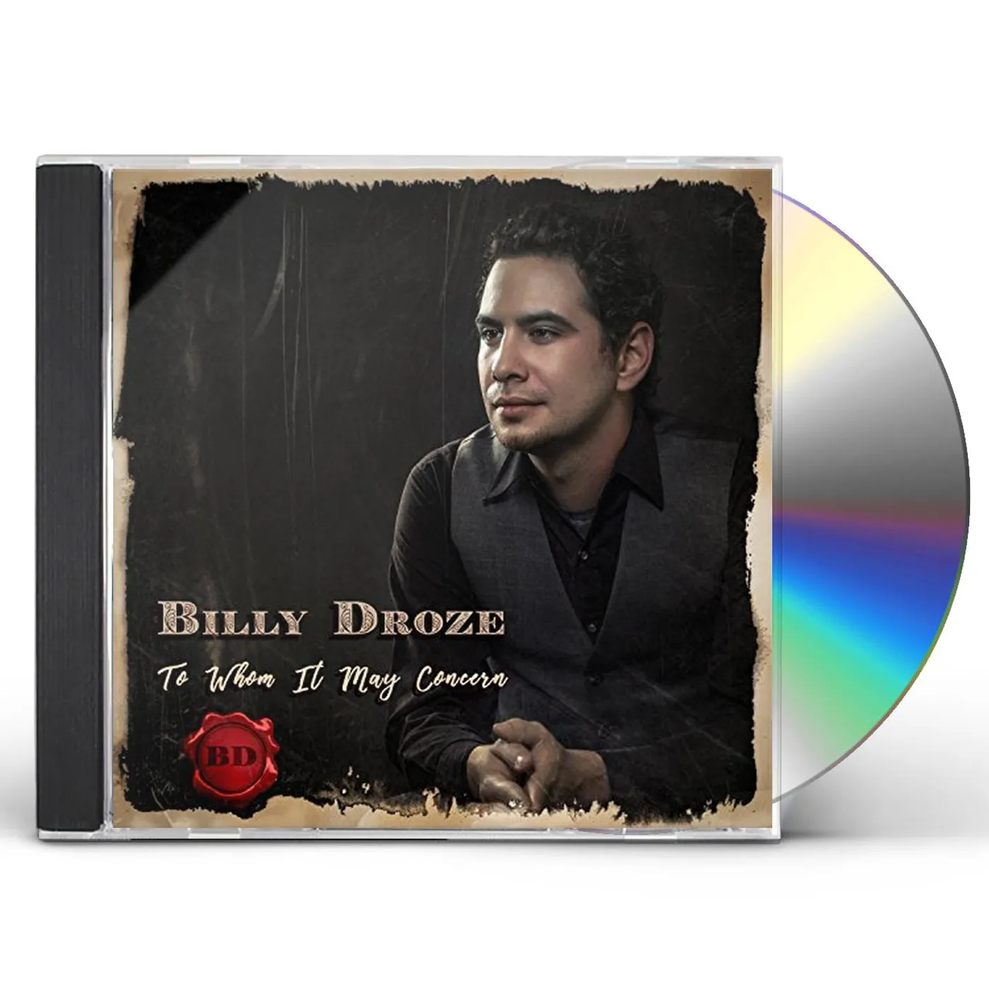 Billy Droze TO WHOM IT MAY CONCERN CD