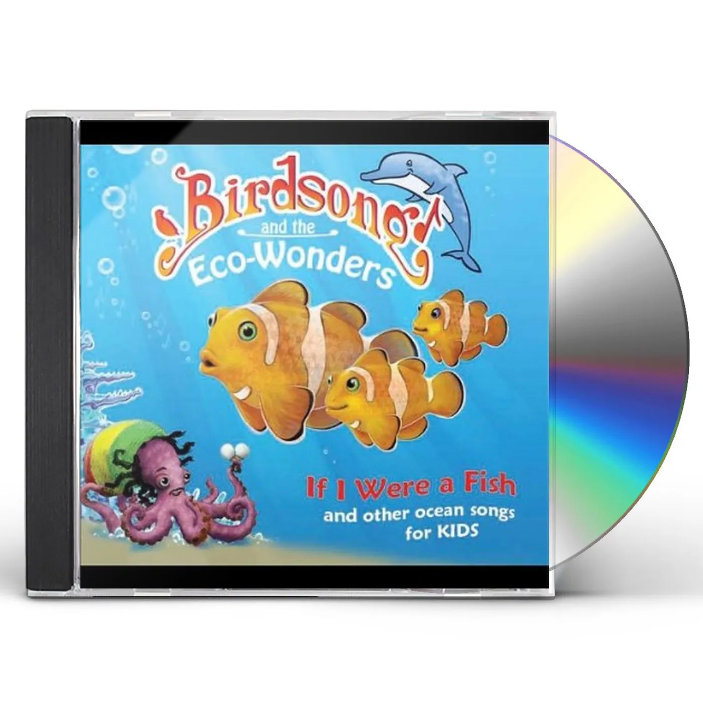 Birdsong and the Eco-Wonders IF I WERE A FISH (AND OTHER OCEAN SONGS FOR KIDS) CD