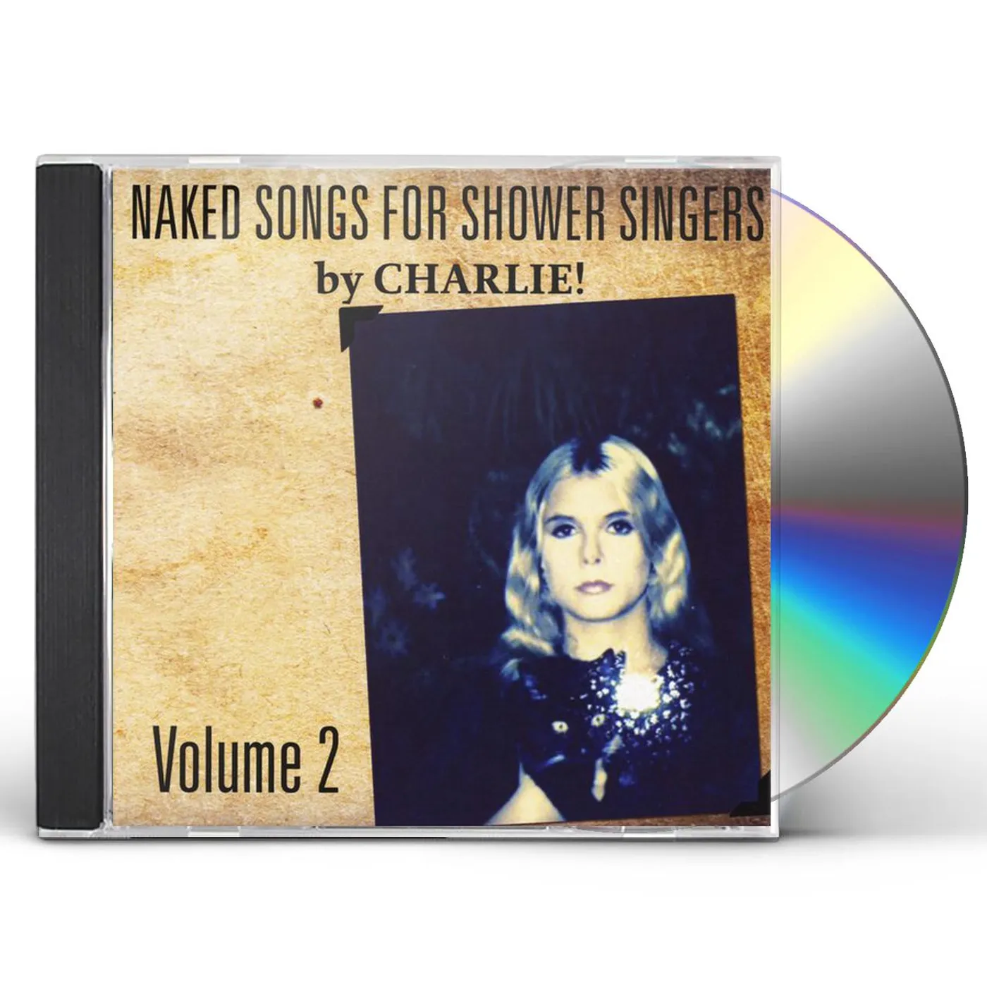 Charlie NAKED SONGS FOR SHOWER SINGERS VOLUME II CD