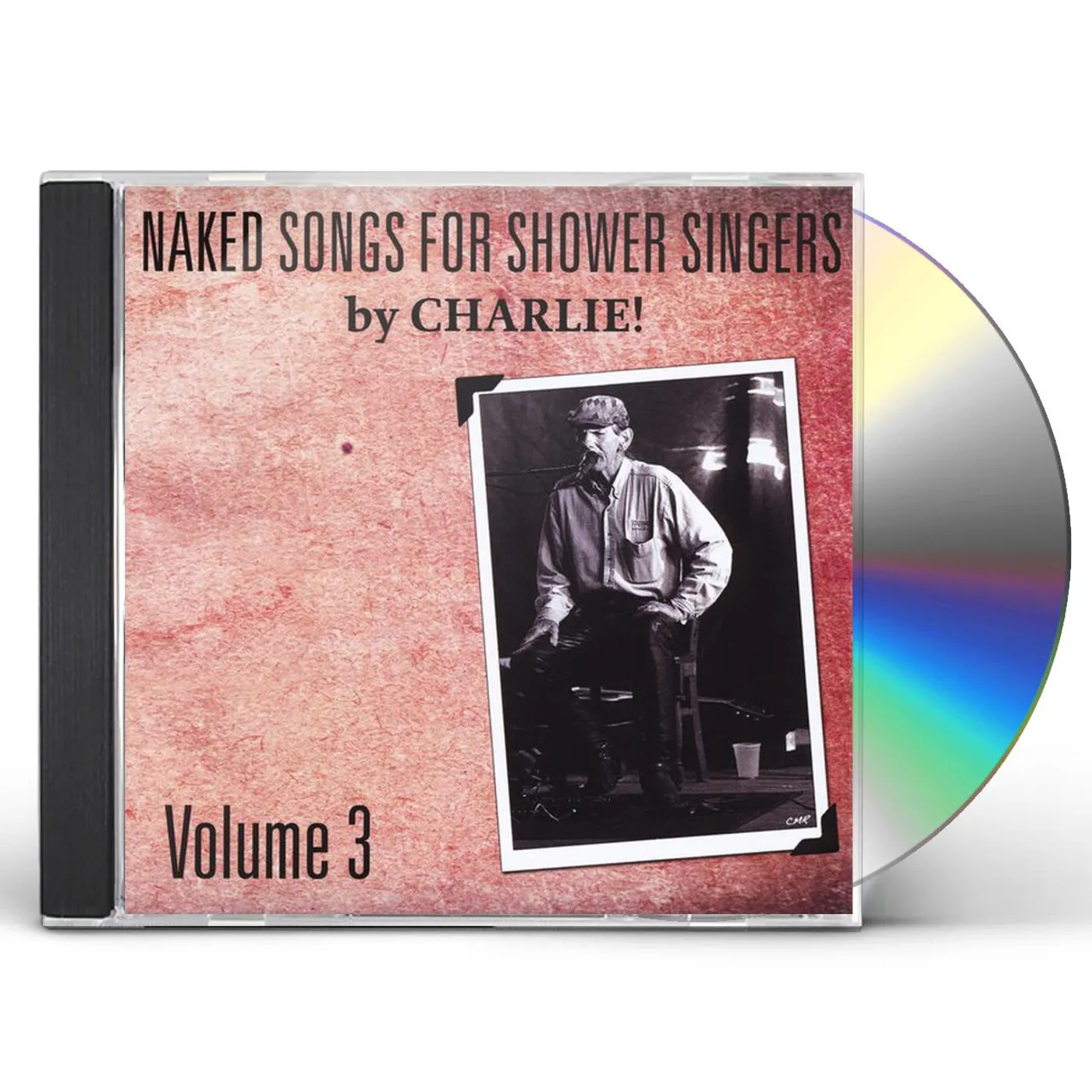 Charlie NAKED SONGS FOR SHOWER SINGERS VOLUME III CD