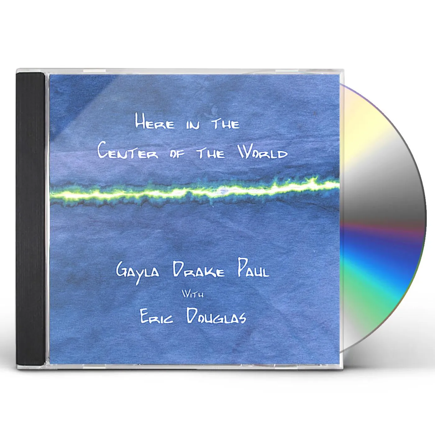 Gayla Drake Paul HERE IN THE CENTER OF THE WORLD CD
